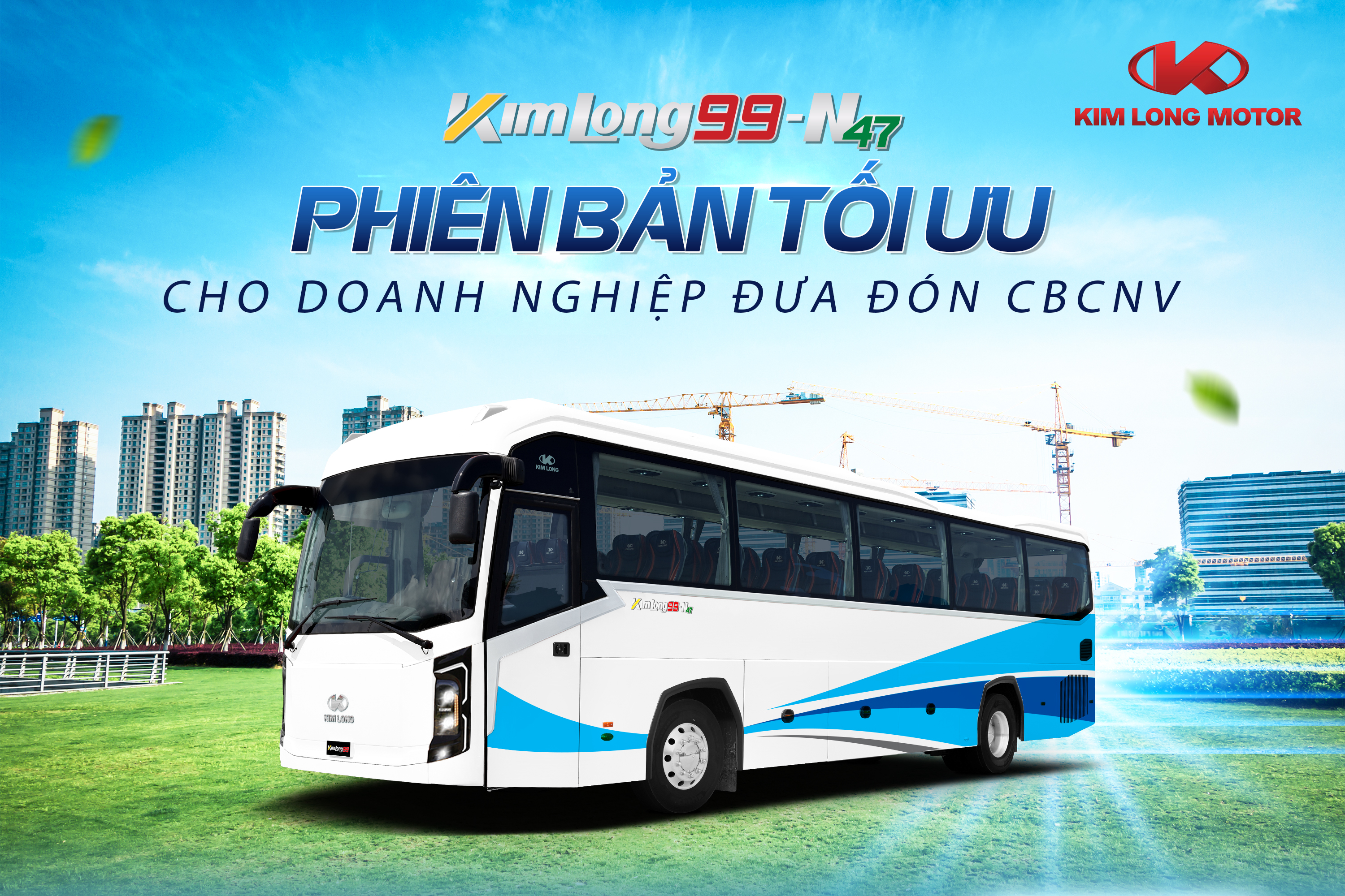 KIMLONG 99-N47 - PHIÊN BẢN TỐI ƯU CHO DOANH NGHIỆP ĐƯA ĐÓN CÁN BỘ CÔNG NHÂN VIÊN